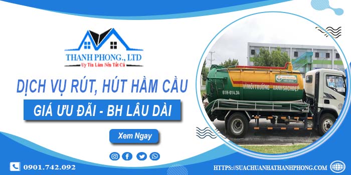 Bảng giá dịch vụ rút, hút hầm cầu tại Thanh Hóa -【Chỉ từ 299K】