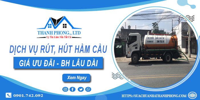 Bảng giá dịch vụ rút, hút hầm cầu tại Trà Vinh -【Chỉ từ 299K】