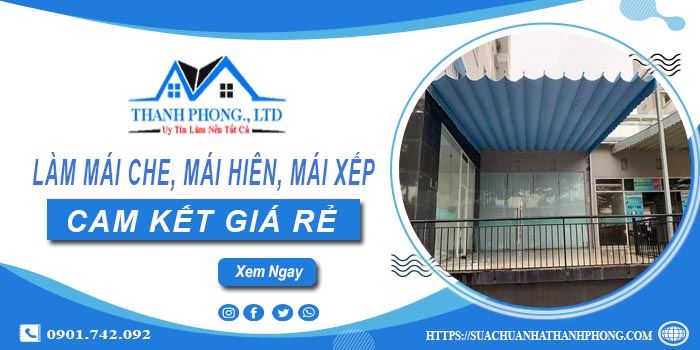 Làm mái che, mái hiên, mái xếp tại Long Khánh -【Cam kết giá rẻ】