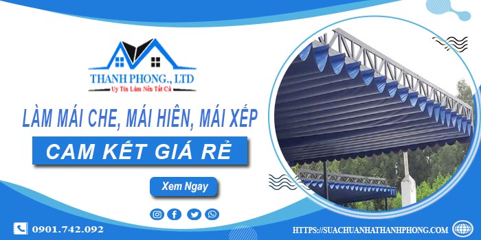 Làm mái che, mái hiên, mái xếp tại Quận 10 -【Cam kết giá rẻ】