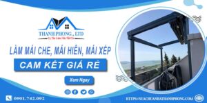 Làm mái che, mái hiên, mái xếp tại Quận 5 -【Cam kết giá rẻ】
