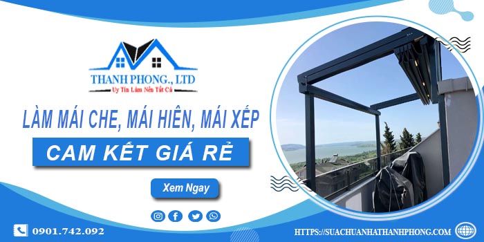 Làm mái che, mái hiên, mái xếp tại Quận 5 -【Cam kết giá rẻ】