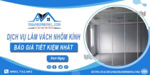 Bảng giá làm vách nhôm kính tại Vũng Tàu -【Tiết Kiệm 20%】
