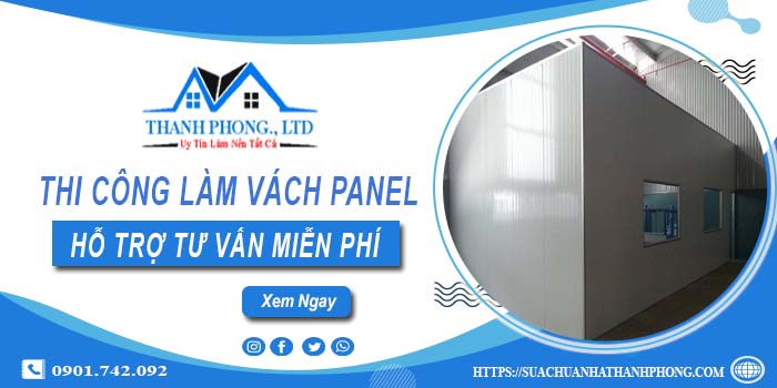 Hỗ trợ tư vấn làm vách Panel tại Hóc Môn【Lh 0901.742.092】
