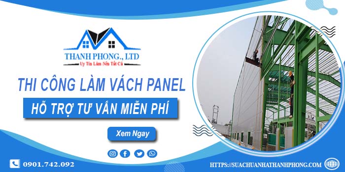 Hỗ trợ tư vấn làm vách Panel tại Long An【LH O9O1.742.O92】