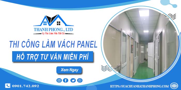 Hỗ trợ tư vấn làm vách Panel tại Long Thành【O901.742.092】