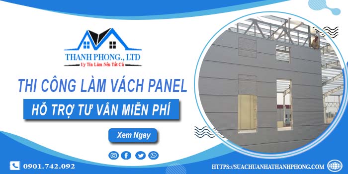 Hỗ trợ tư vấn làm vách Panel tại Quận 6【LH O9O1.742.O92】