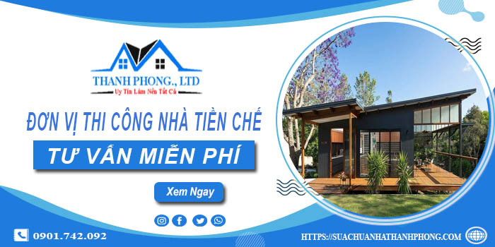 Đơn vị thi công nhà tiền chế tại Bình Phước -【Tư Vấn – Miễn Phí】