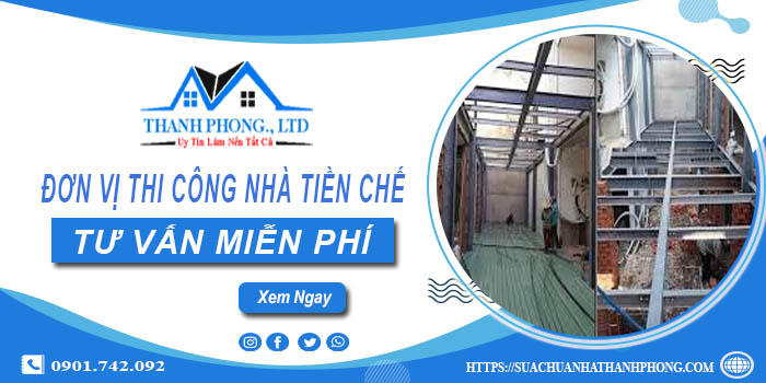 Đơn vị thi công nhà tiền chế tại Đồng Nai -【Tư Vấn – Miễn Phí】