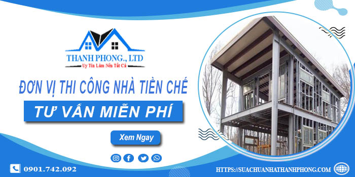 Đơn vị thi công nhà tiền chế tại Nha Trang -【Tư Vấn – Miễn Phí】